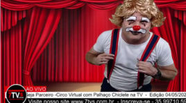 Palhaço Chiclete na TV – 04/05/2021